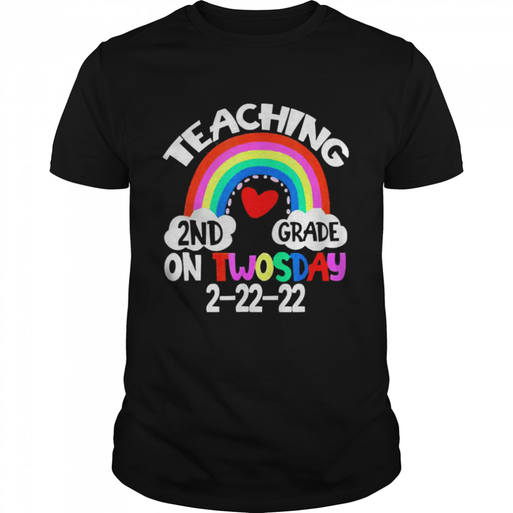 Rainbow Teaching 2nd Grade on Twosday 2-22-2022 Shirt