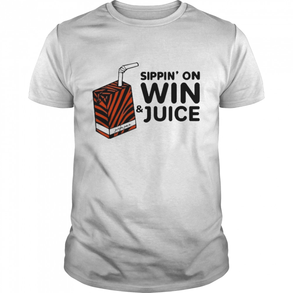 Sippin On Win & Juice Shirt