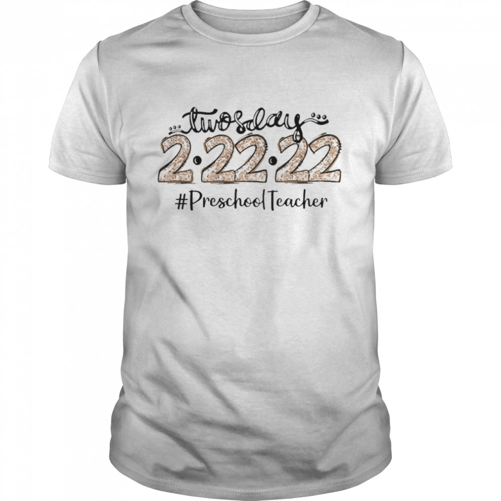 Twosday 2-22-22 Preschool Teacher Shirt