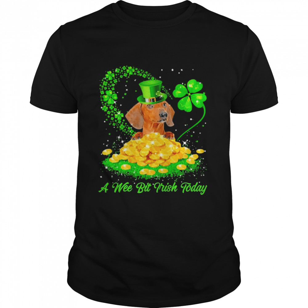 Irish Today Red Dachshund Dog A Wee Bit Irish Today Shirt