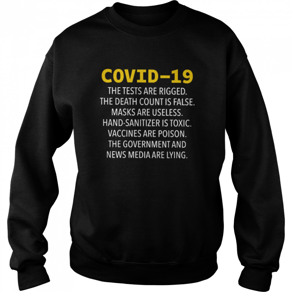 ovid 19 The Tests Are Rigged The Death Count Is False  Unisex Sweatshirt