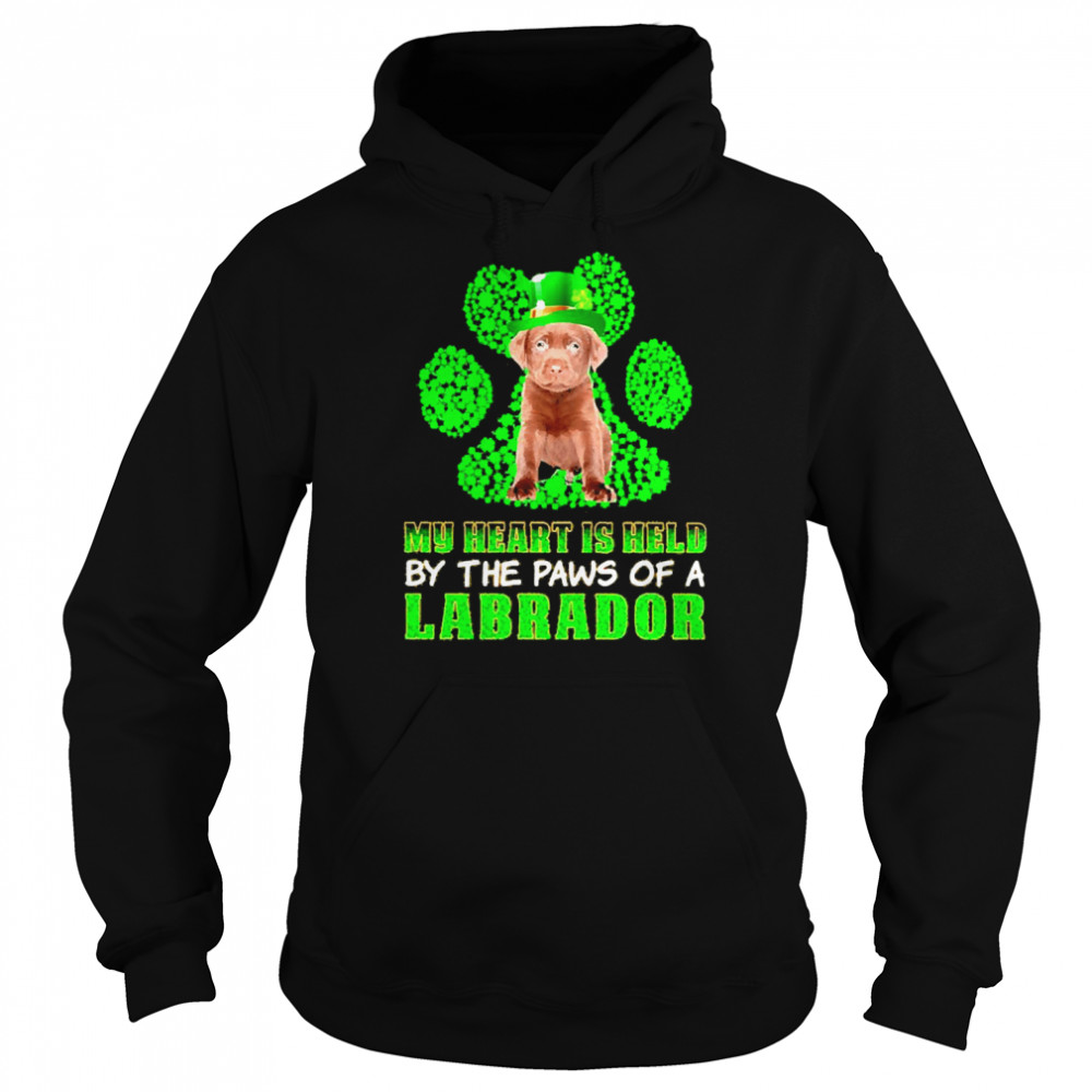 St Patrick’s Day My Heart Is Held By The Paws Of A Chocolate Labrador  Unisex Hoodie