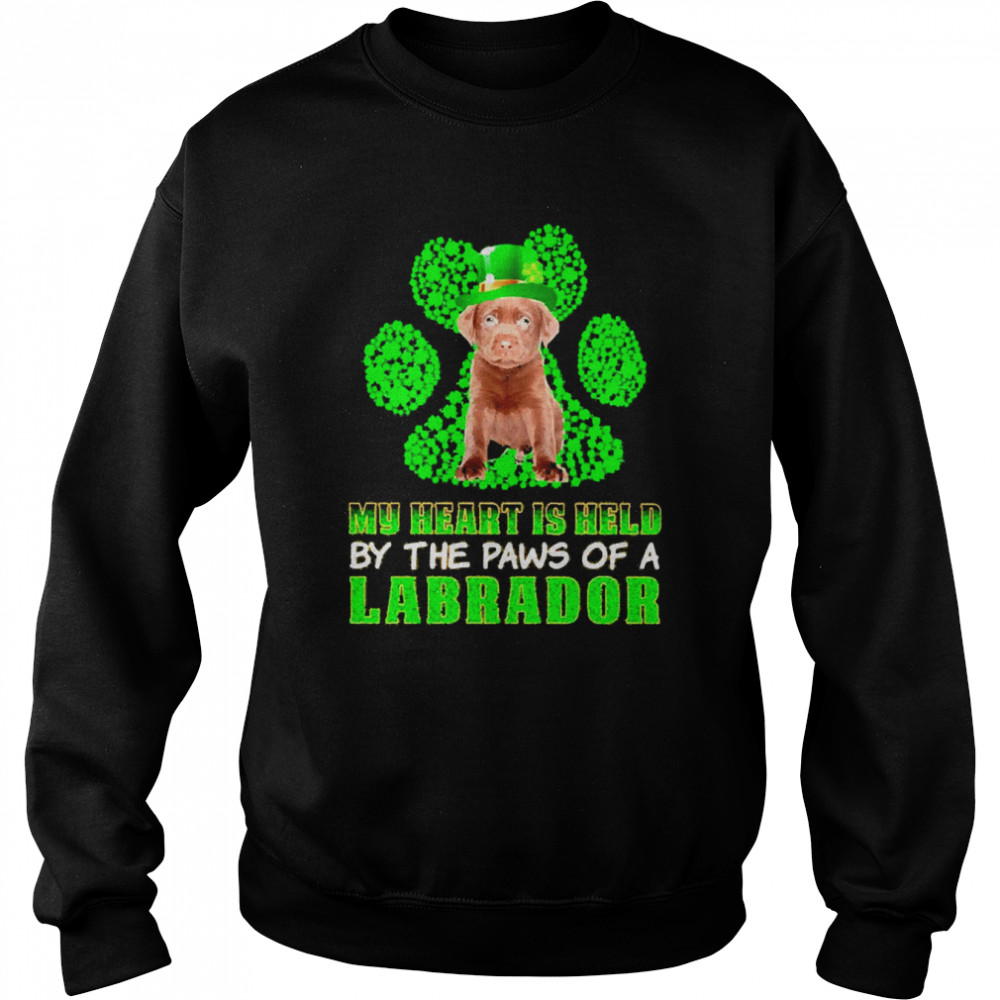 St Patrick’s Day My Heart Is Held By The Paws Of A Chocolate Labrador  Unisex Sweatshirt
