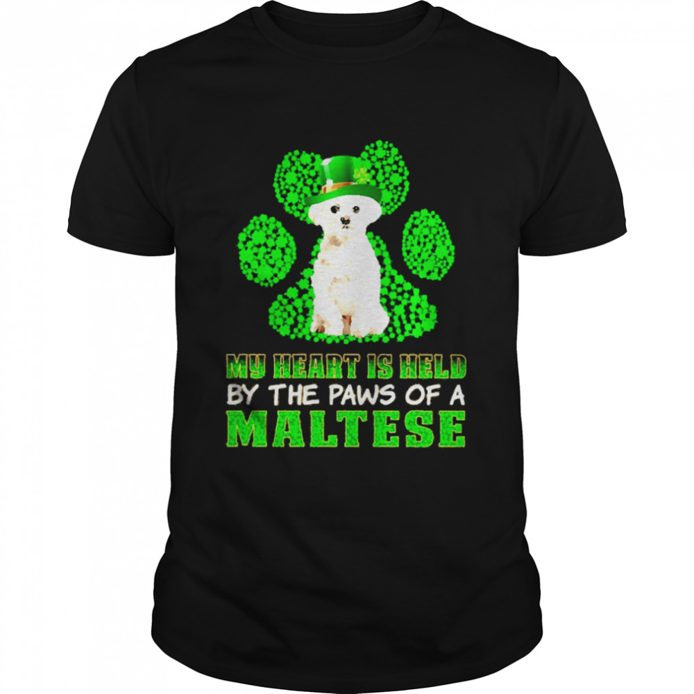 St Patrick’s Day My Heart Is Held By The Paws Of A White Maltese Shirt