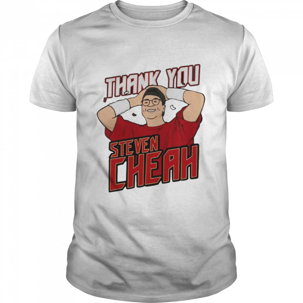 thank You Steven Cheah Shirt