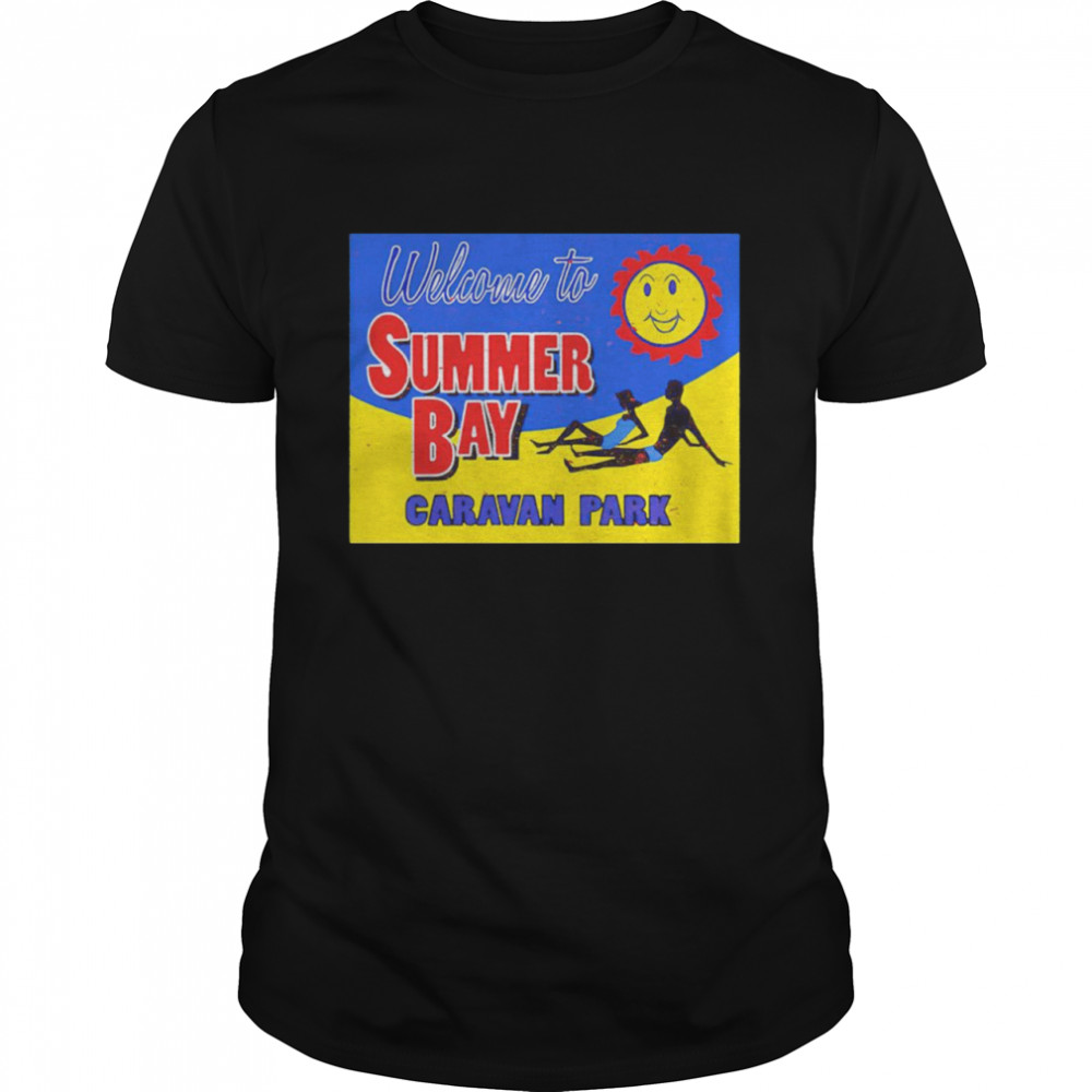 Welcome to Summer Bay Caravan Park T-shirt