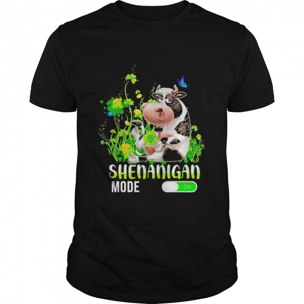 Cow Shenanigan Mode On Shirt