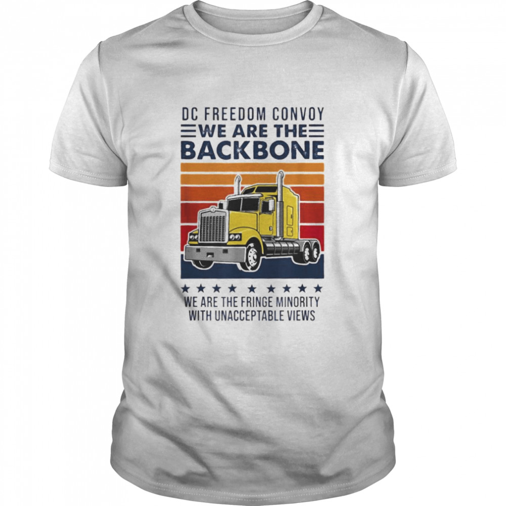 DC Freedom Convoy We Are The Backbone Truckers and Truck shirt