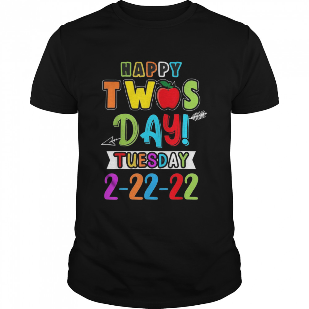 Happy Twosday February 22nd 2022 Student Teacher 22222 Shirt