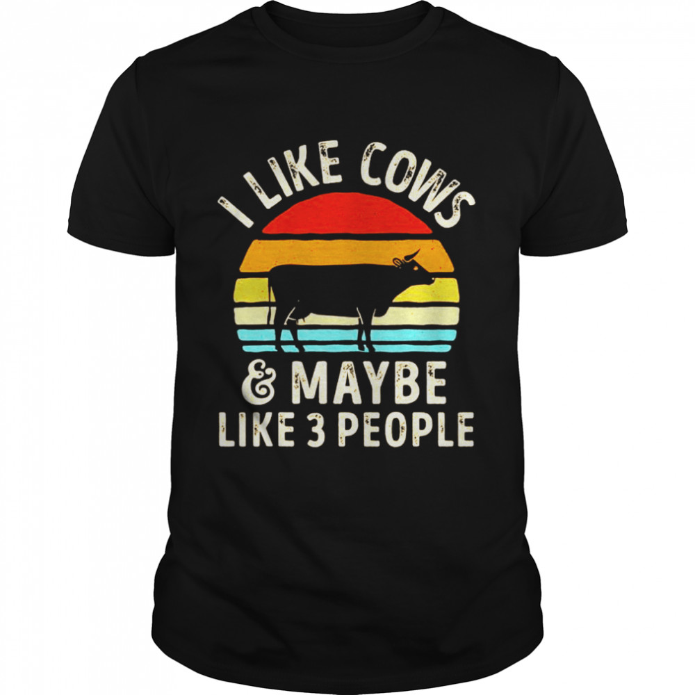 I like Cows and maybe like 3 people vintage shirt