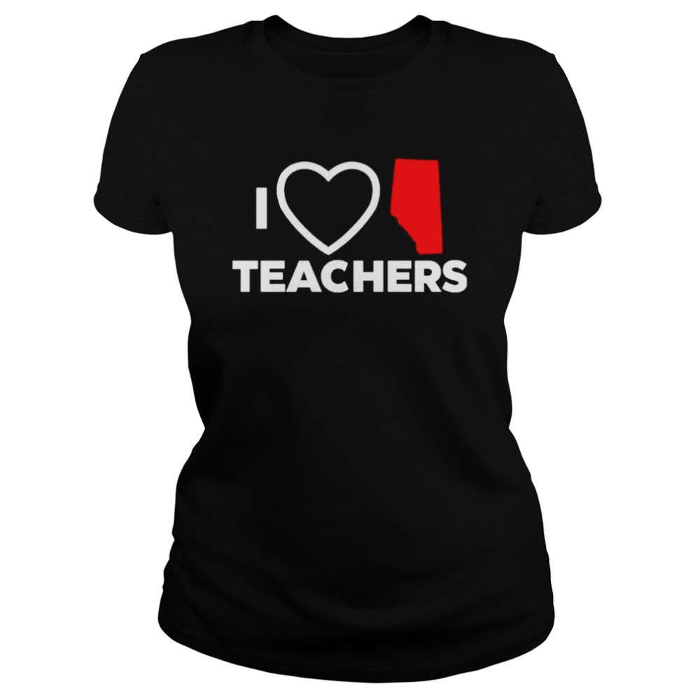 I Love Alberta Teachers shirt Classic Women's T-shirt