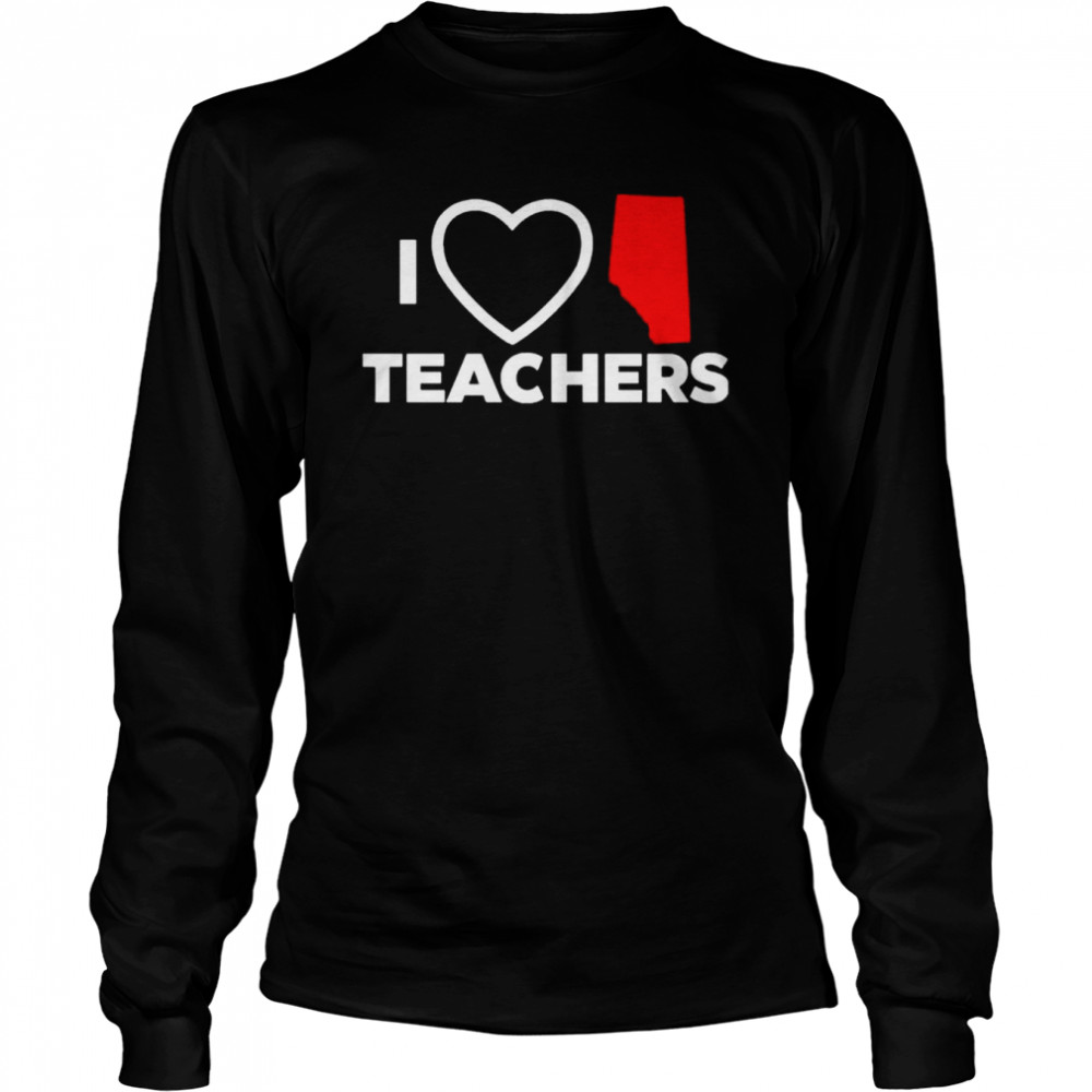 I Love Alberta Teachers shirt Long Sleeved T-shirt