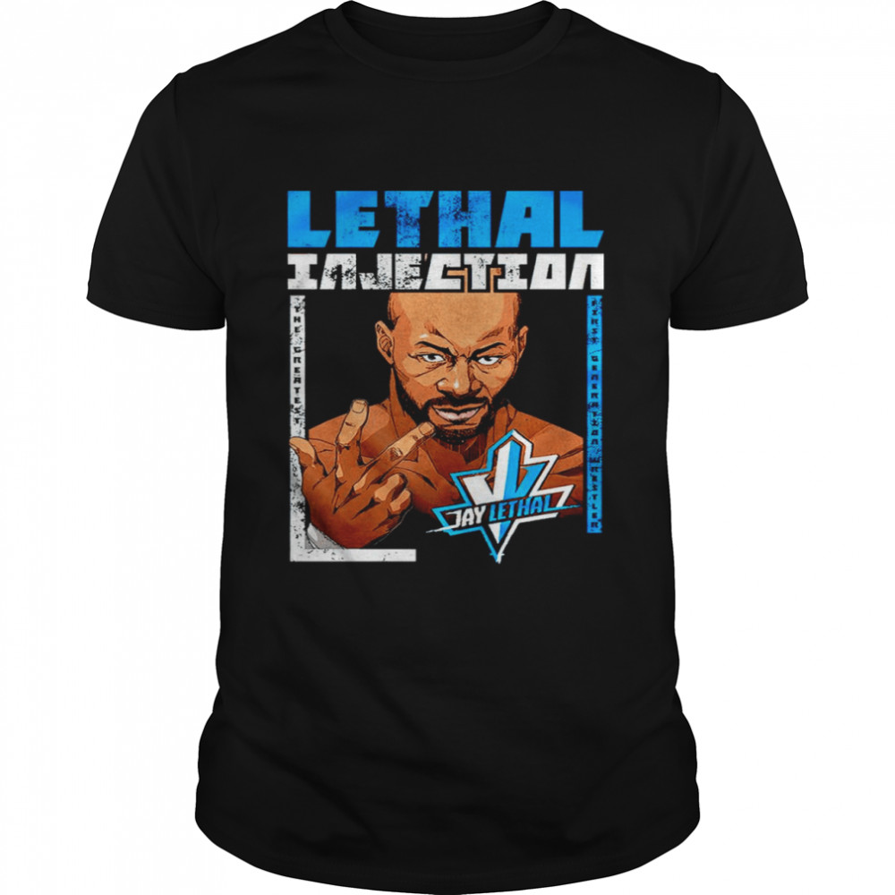 Jay Lethal Lethal Injection Shirt