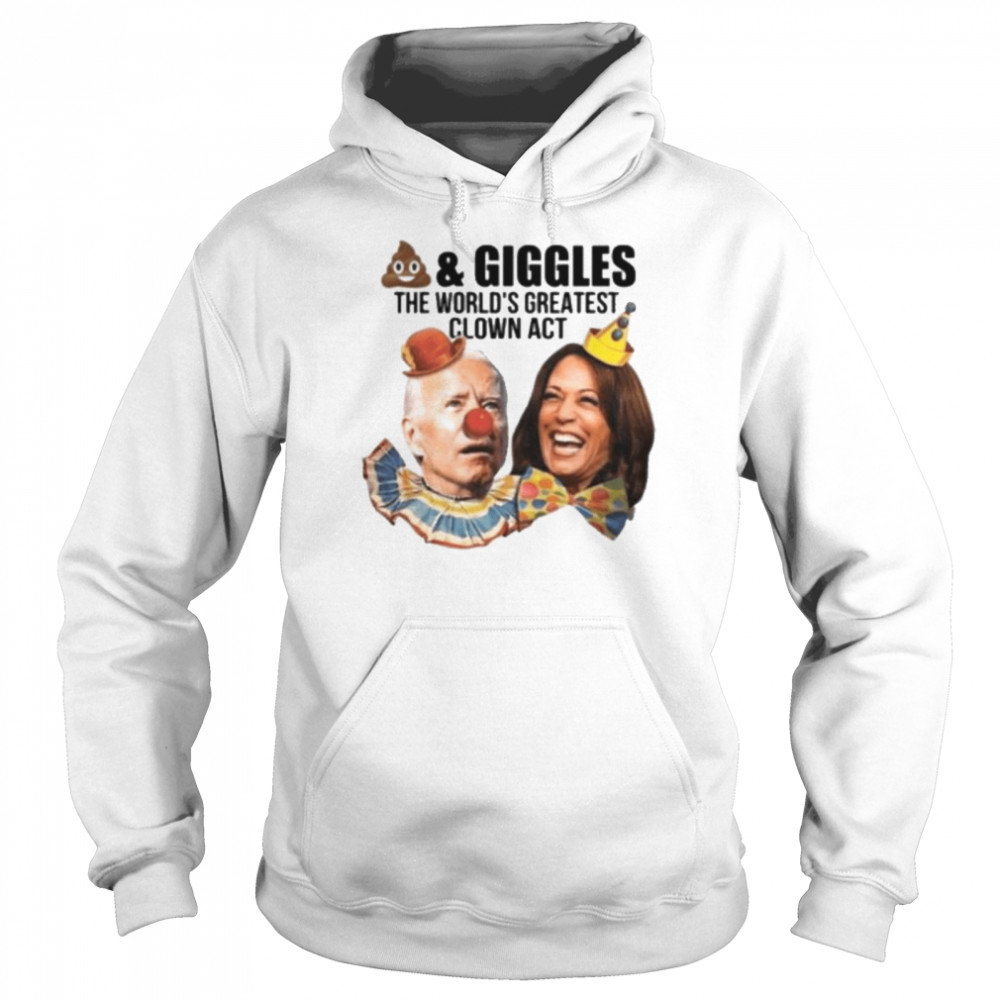 Joe Biden Kamala Harris Poop And Giggles The World’s Greatest Clown Act  Unisex Hoodie