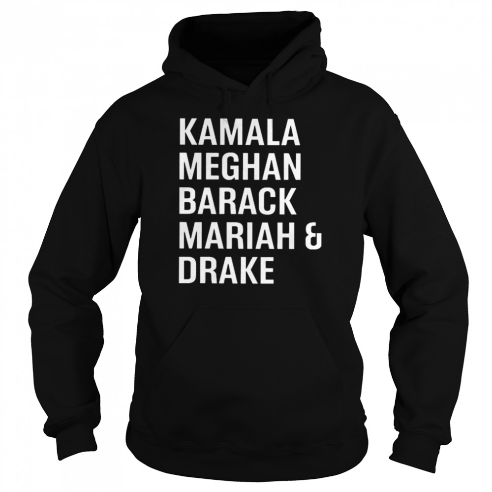 Kamala Meghan Barack Mariah & Drake  Unisex Hoodie