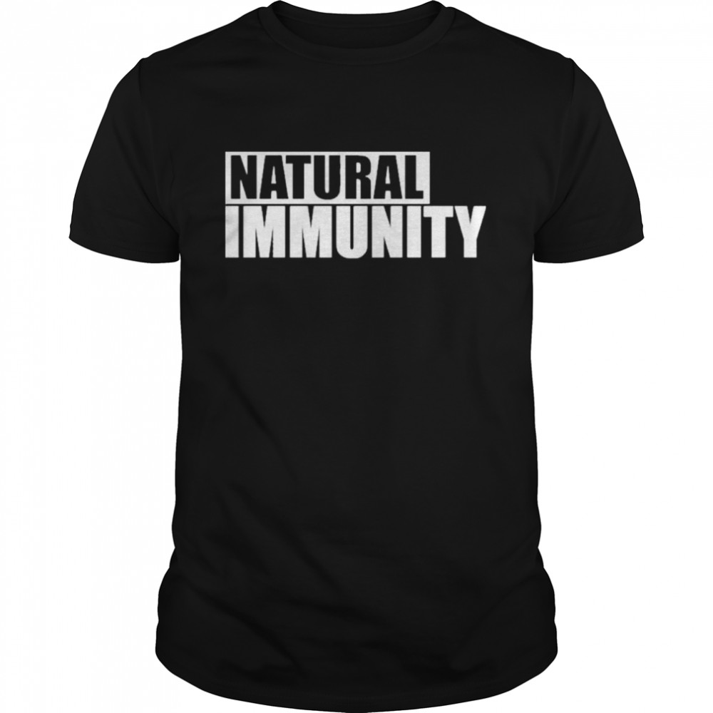 Natural Immunity shirt