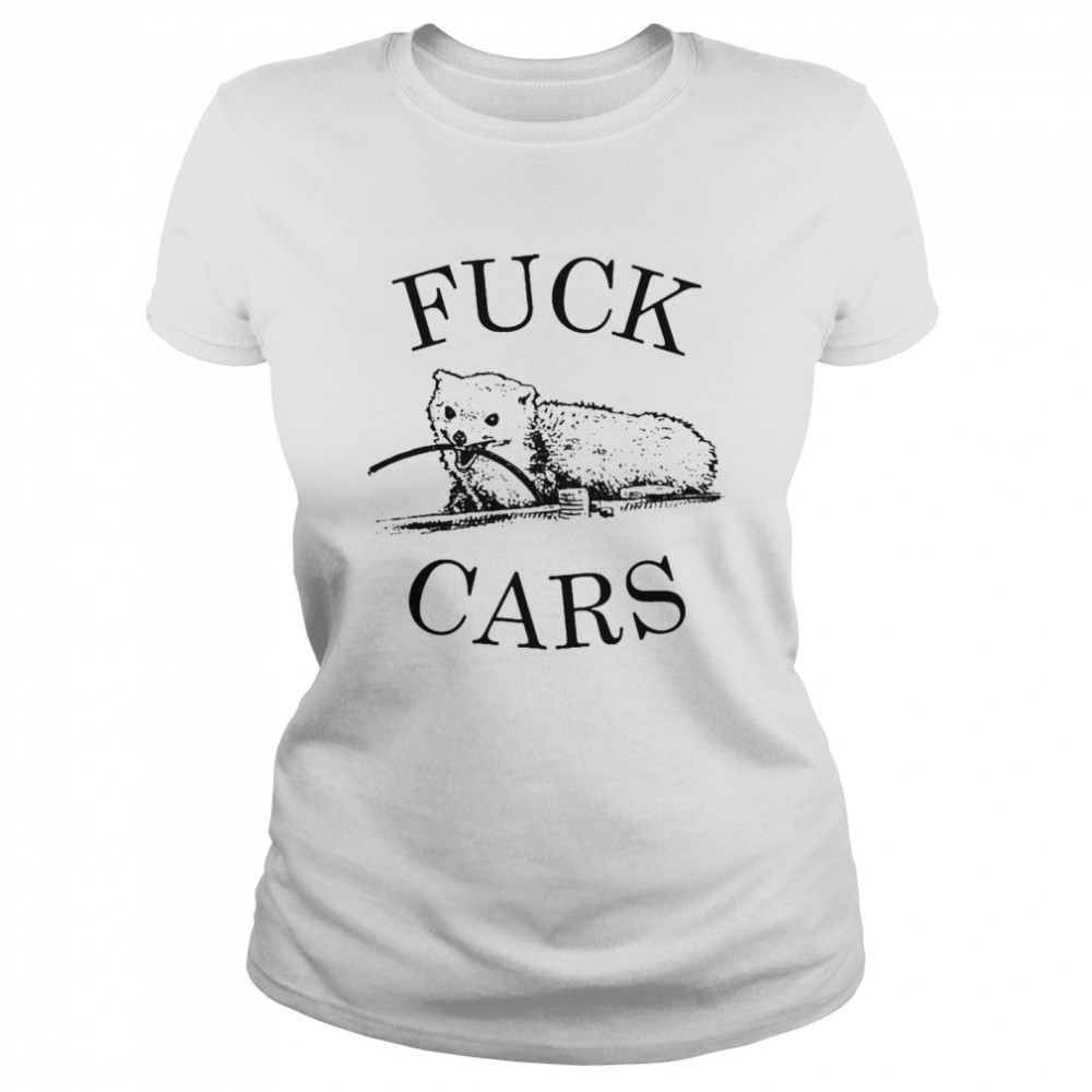 Nomardasilva Fuck Cars  Classic Women's T-shirt