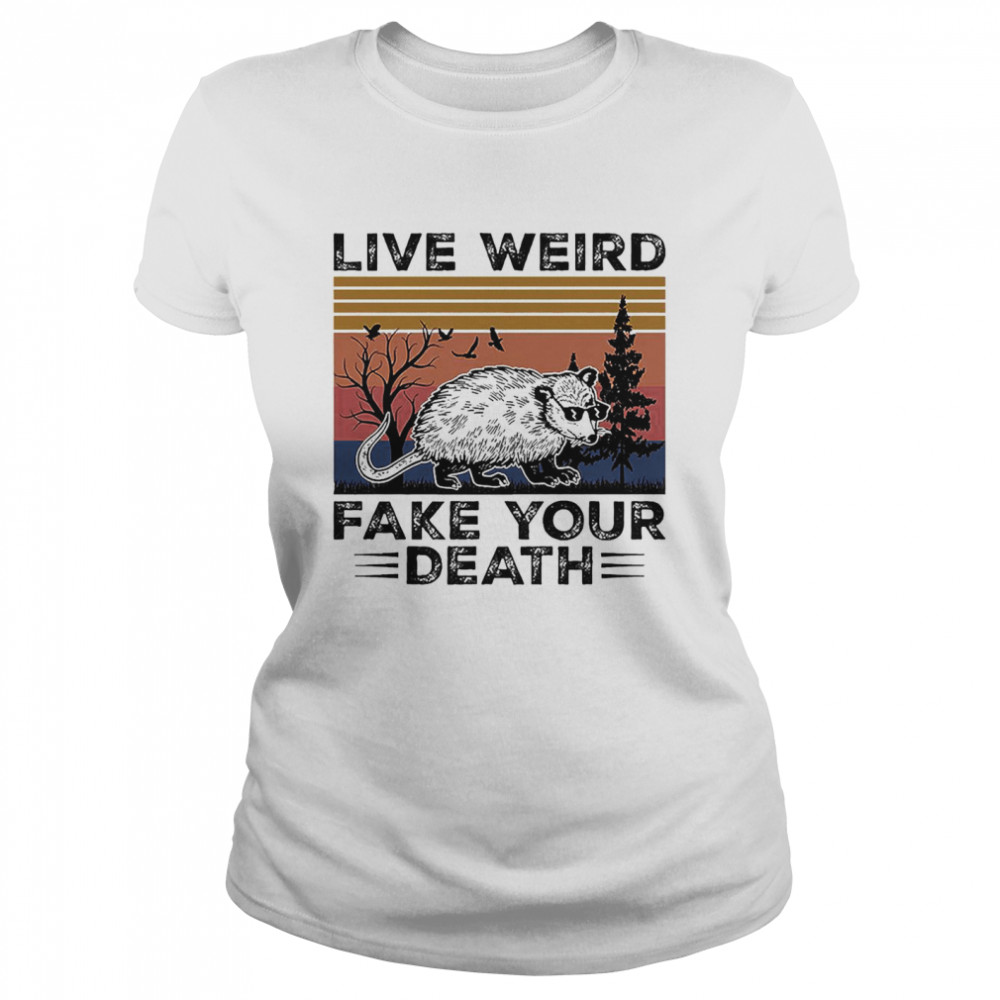 Opossum Live Weird Fake Your Death Vintage  Classic Women's T-shirt