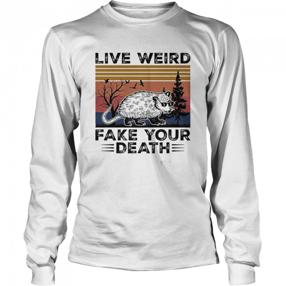 Opossum Live Weird Fake Your Death Vintage  Long Sleeved T-shirt