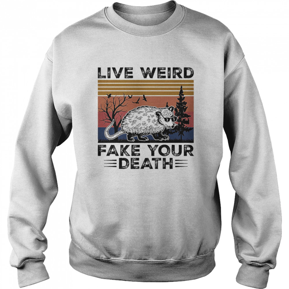 Opossum Live Weird Fake Your Death Vintage  Unisex Sweatshirt