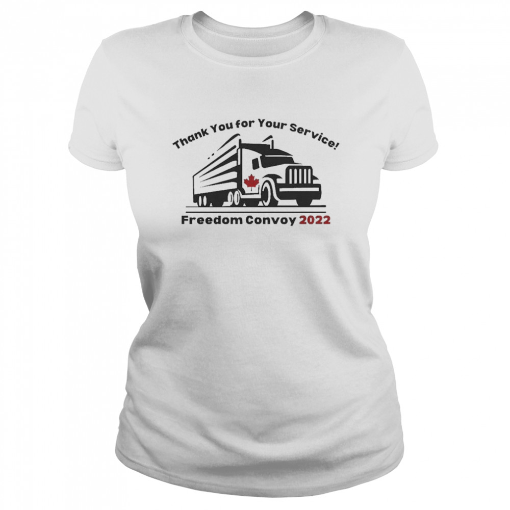 Thanks You For Your Service Freedom Convoy 2022  Classic Women's T-shirt