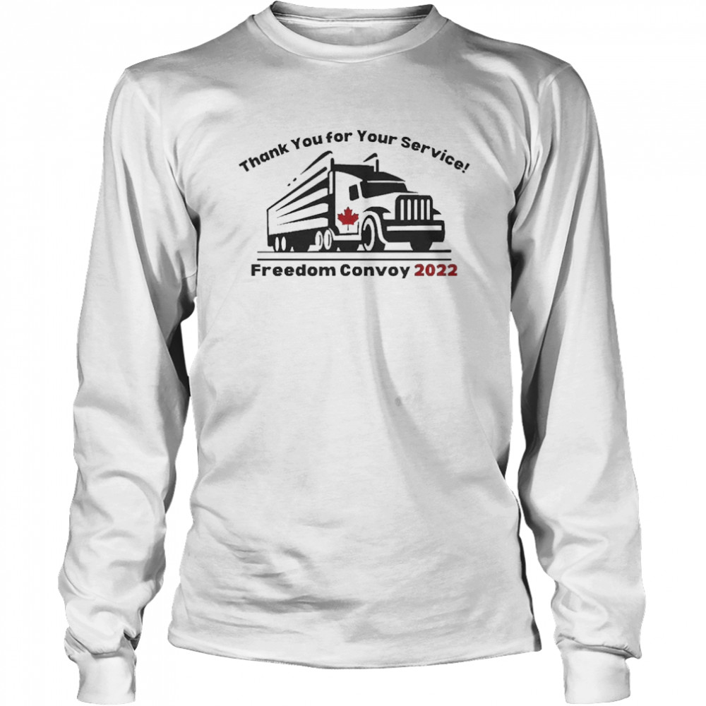 Thanks You For Your Service Freedom Convoy 2022  Long Sleeved T-shirt