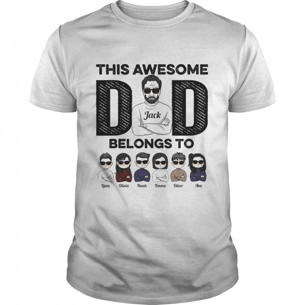 This Awesome Dad Belongs To Personalized Shirt