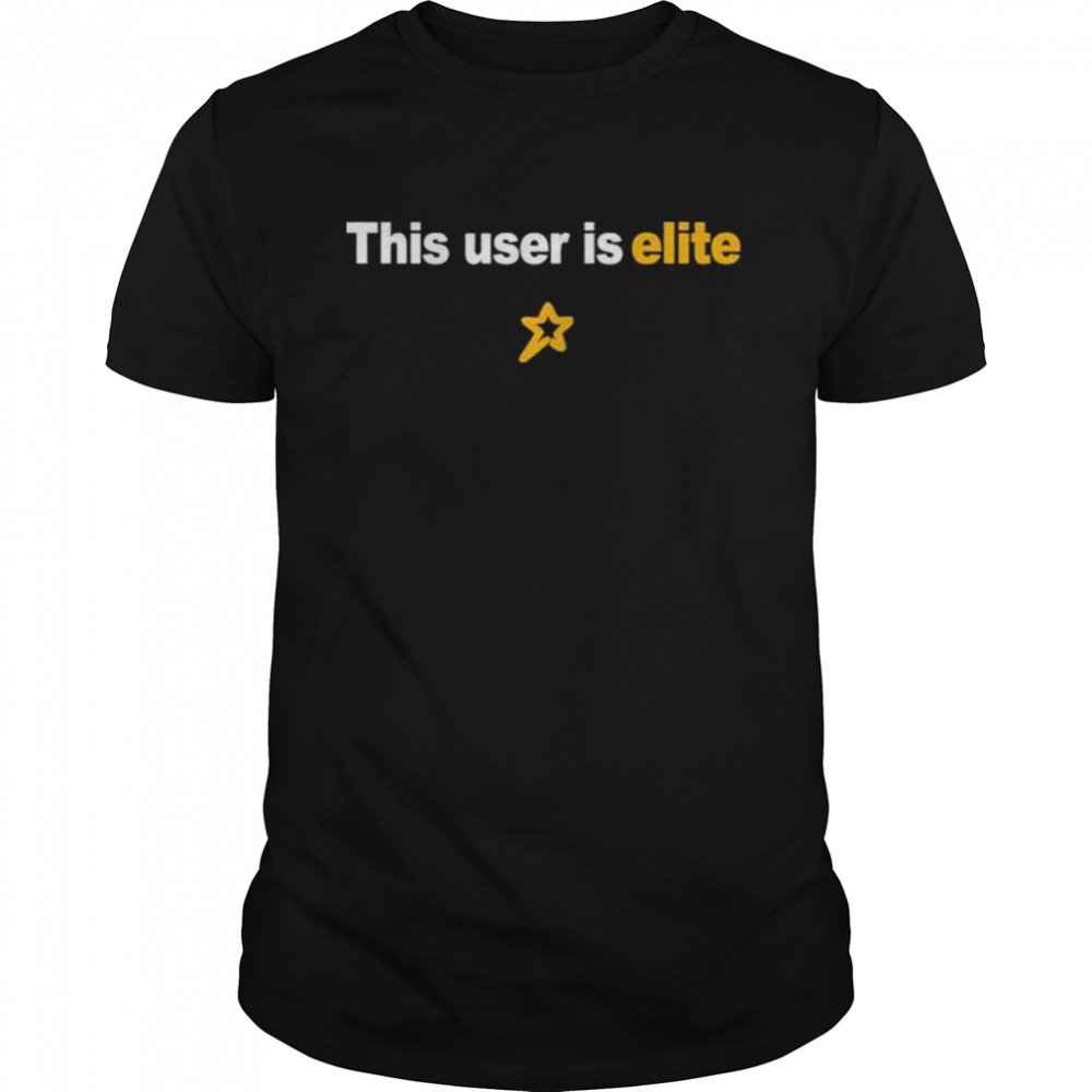 This User Is Elite 2022 shirt