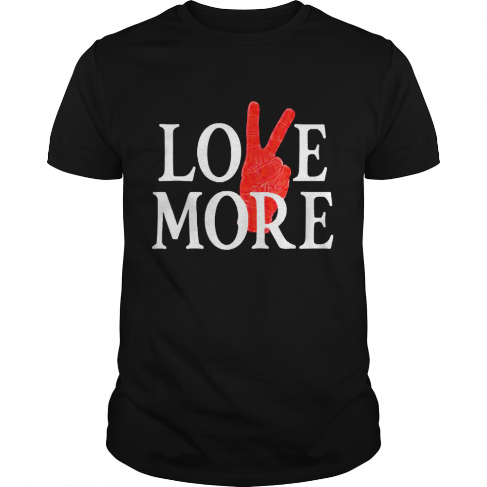 Valentines Love More For Him Her 2022 Shirt