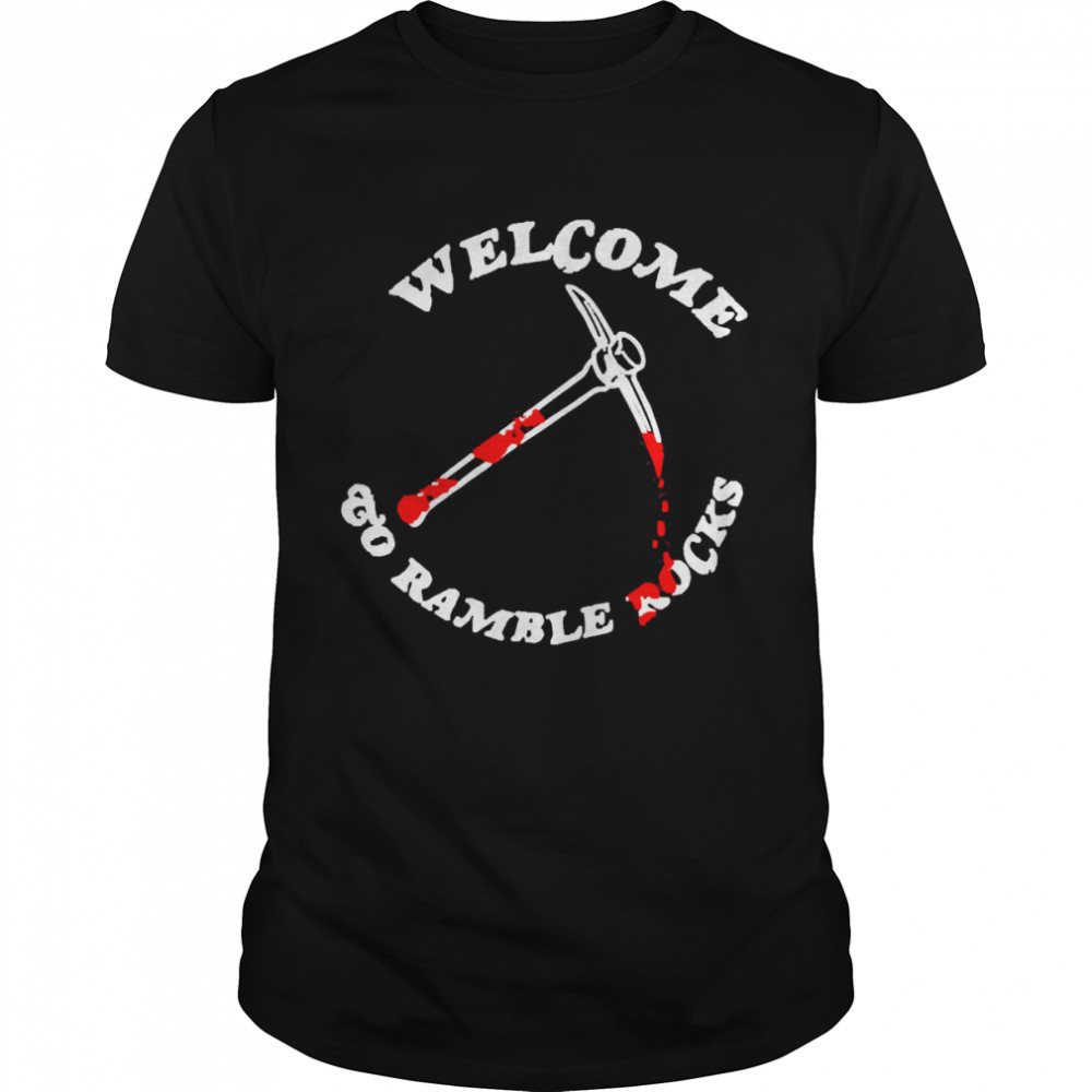 Welcome To Ramble Rock Shirt