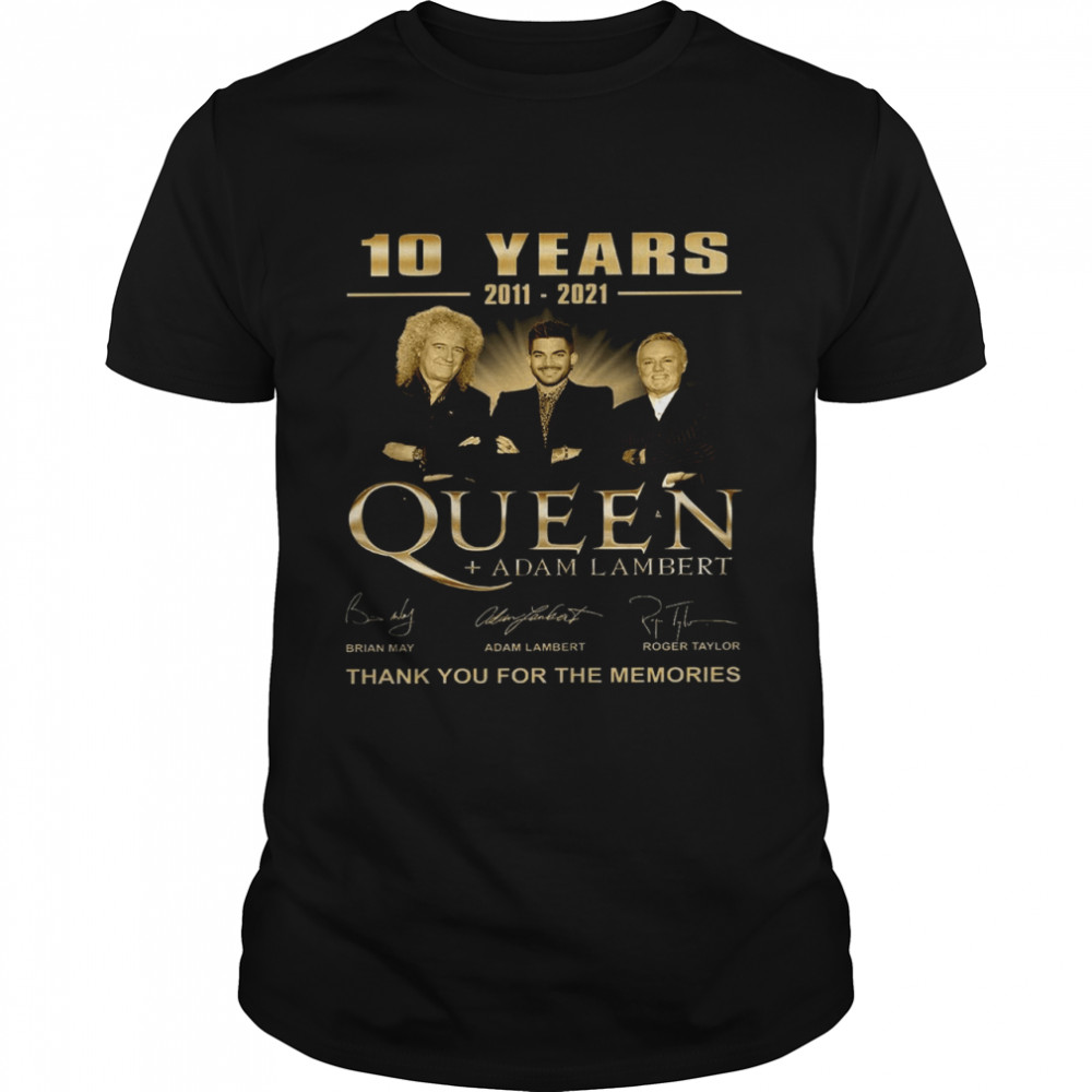 10 years 2011 2021 queen adam lambert thank for the memories shirt