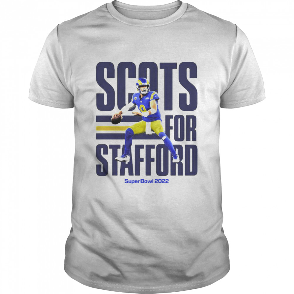 Best matthew Stafford Scots for Stafford super bowl 2022 shirt