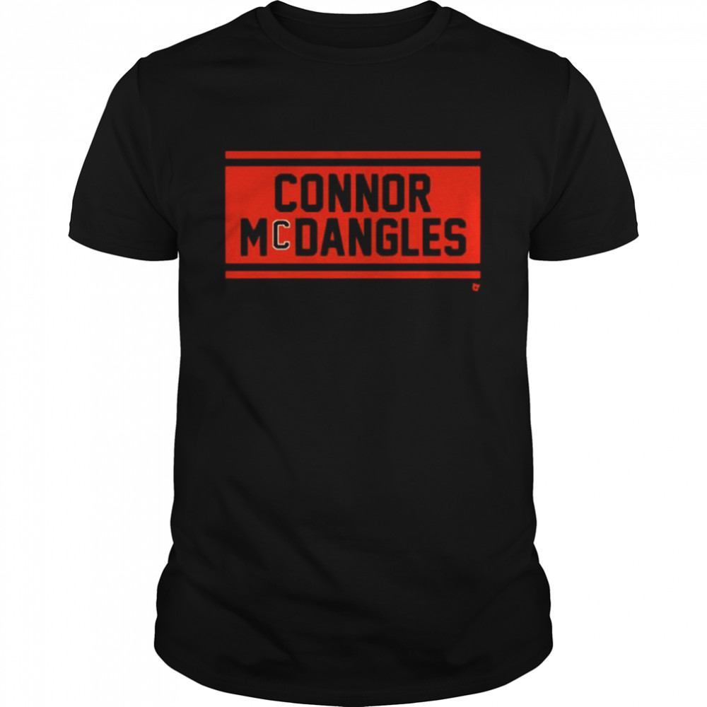 Connor Mcdavid Connor Mcdangles Shirt