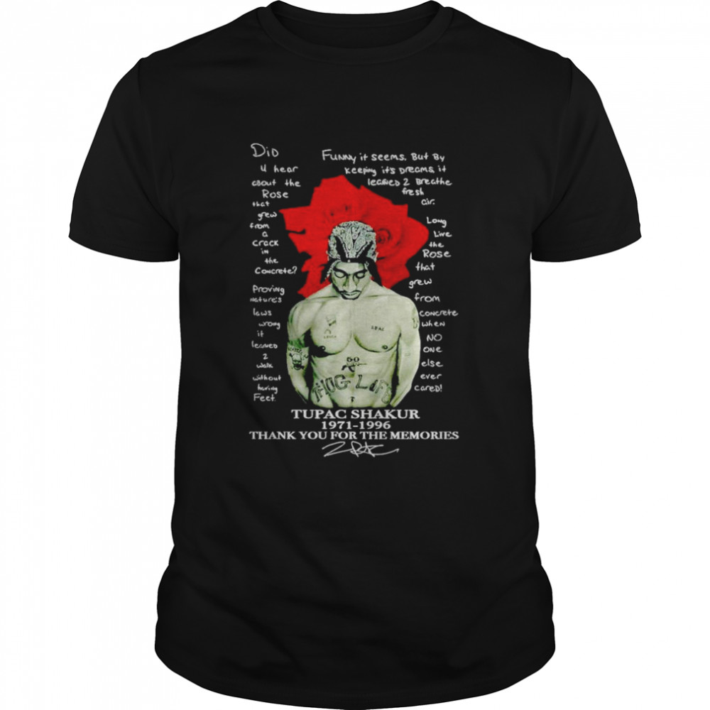 Tupac Shakur 1971 1996 Thank You For The Memories Signature Shirt