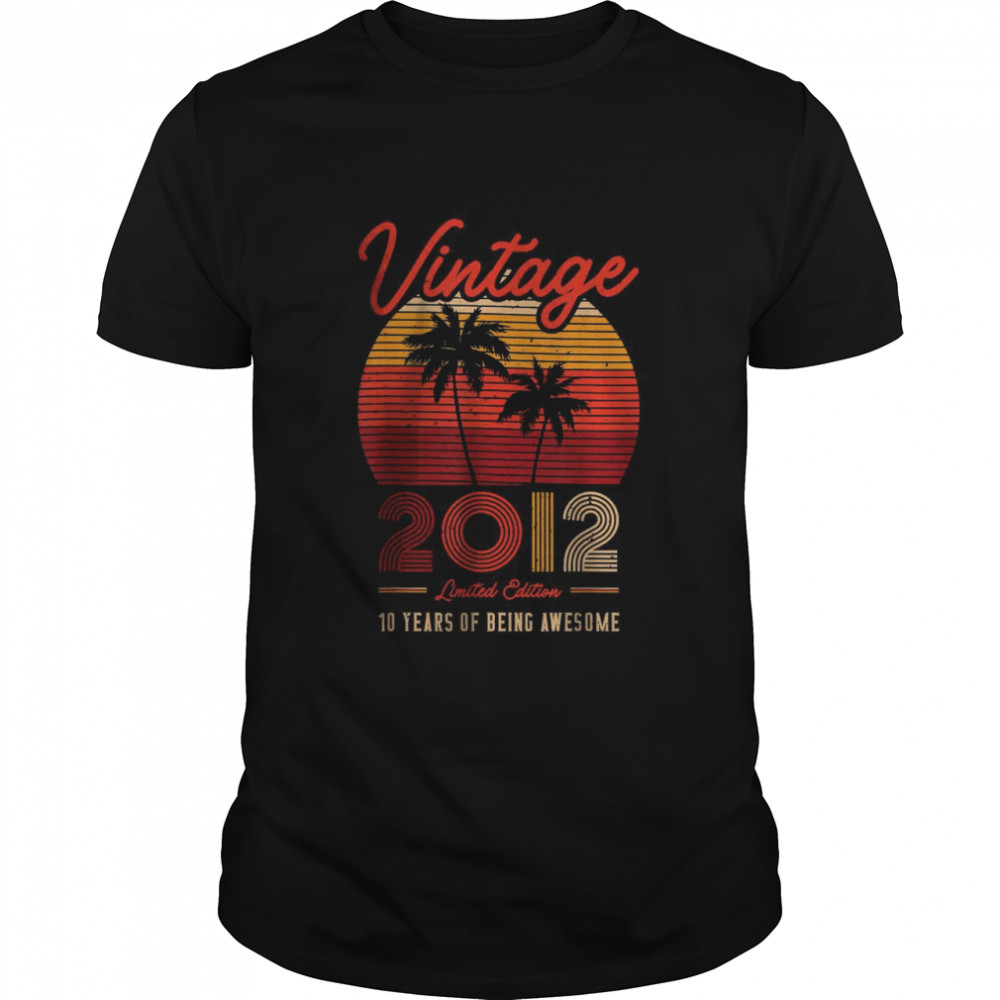 Vintage 2012 Retro 10 Years Of Being Awesome T-Shirt