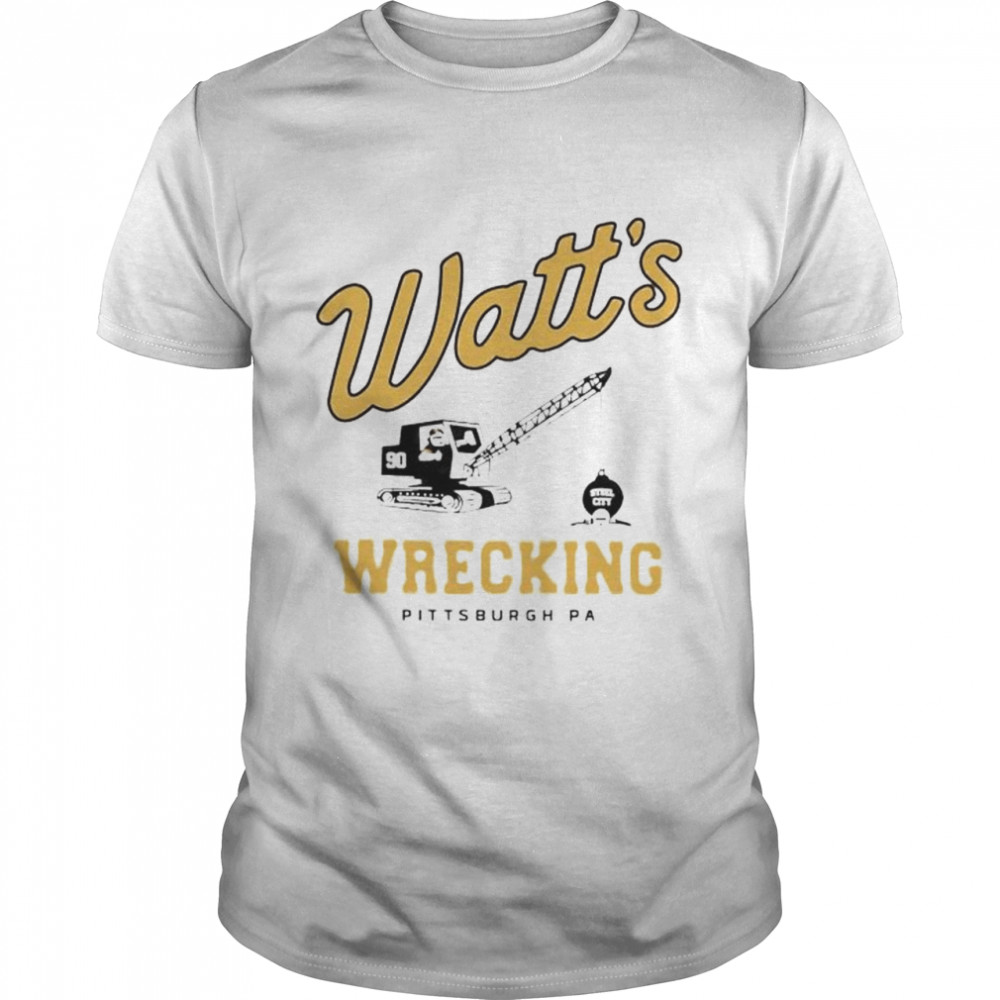 Watt’s Wrecking Pittsburgh PA shirt