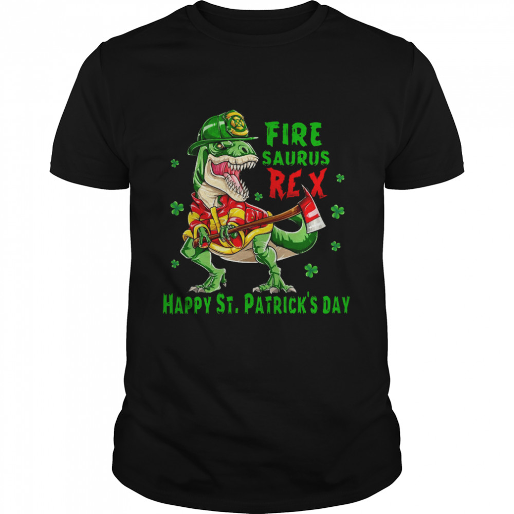 Fire saurus rex happy st patrick’s day shirt