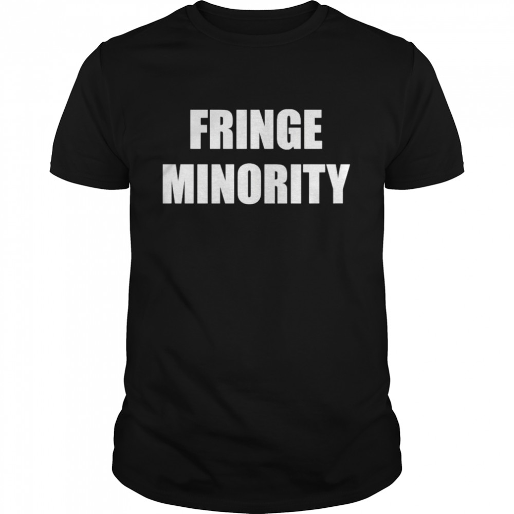 Fringe minority shirt