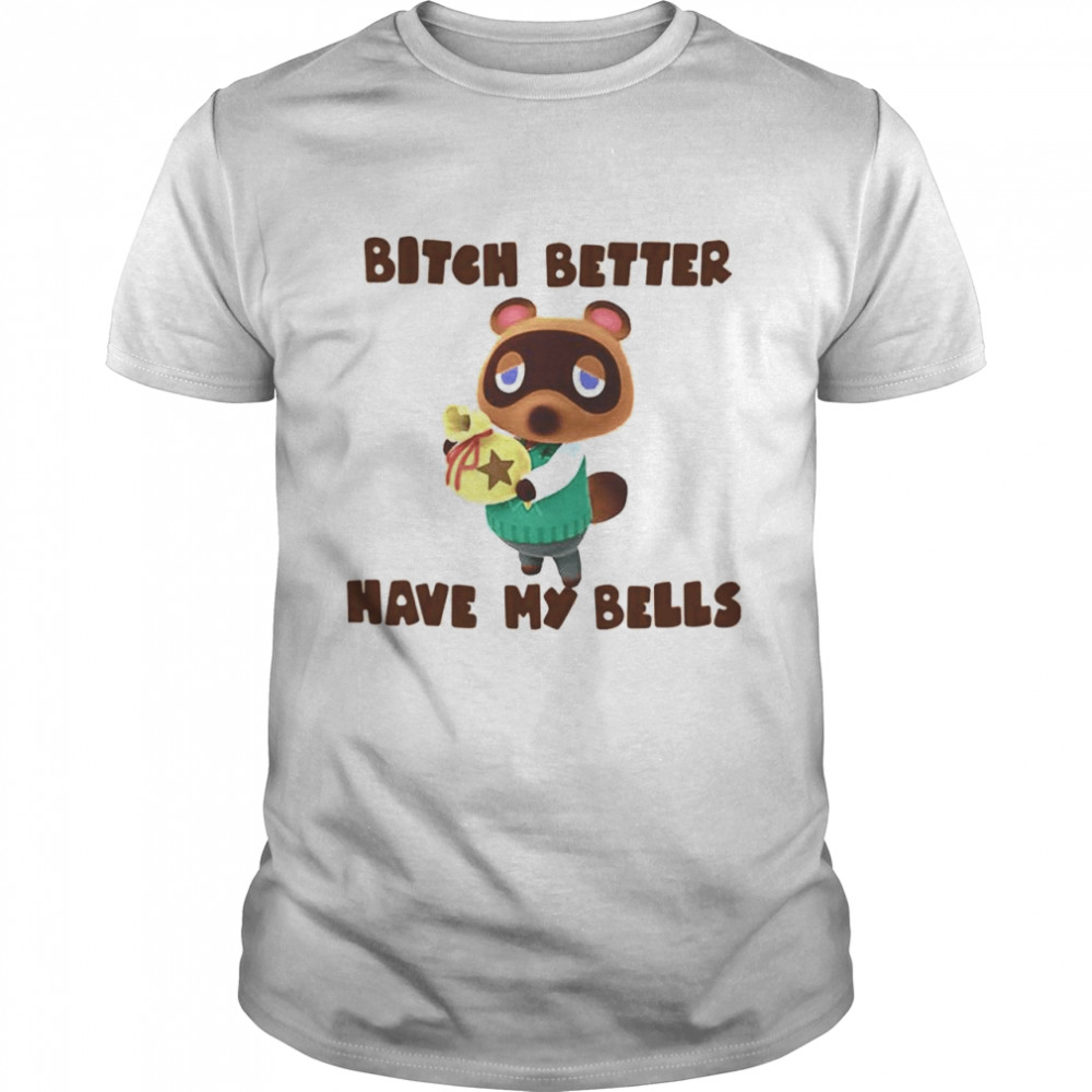 Tom Nook bitch better have my bells shirt