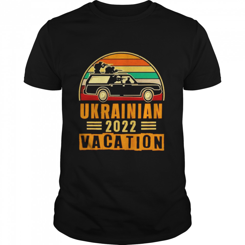 Ukrainian Vacation 2022 vintage shirt