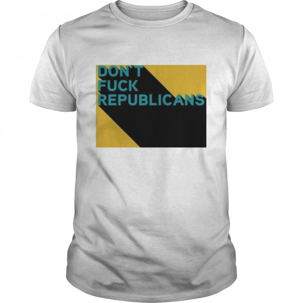 Amy Don’t Fuck Republicans Shirt