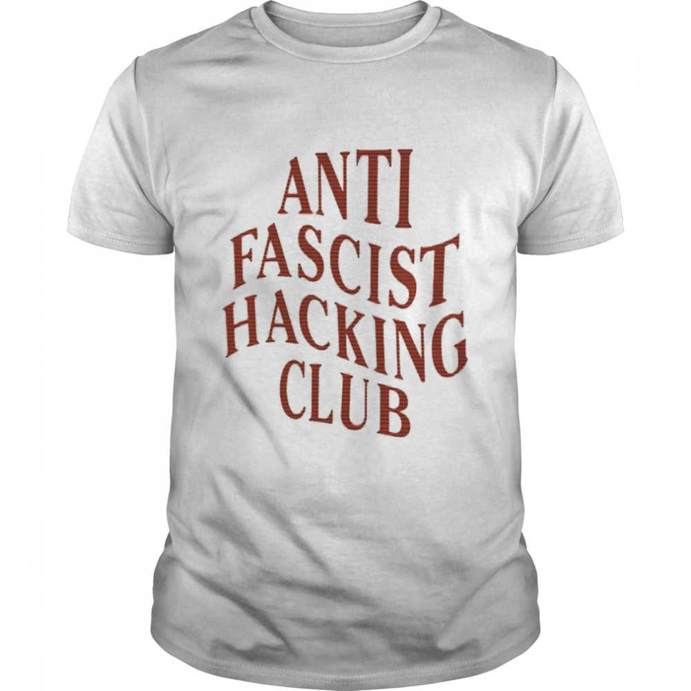 Anti fascist hacking club shirt