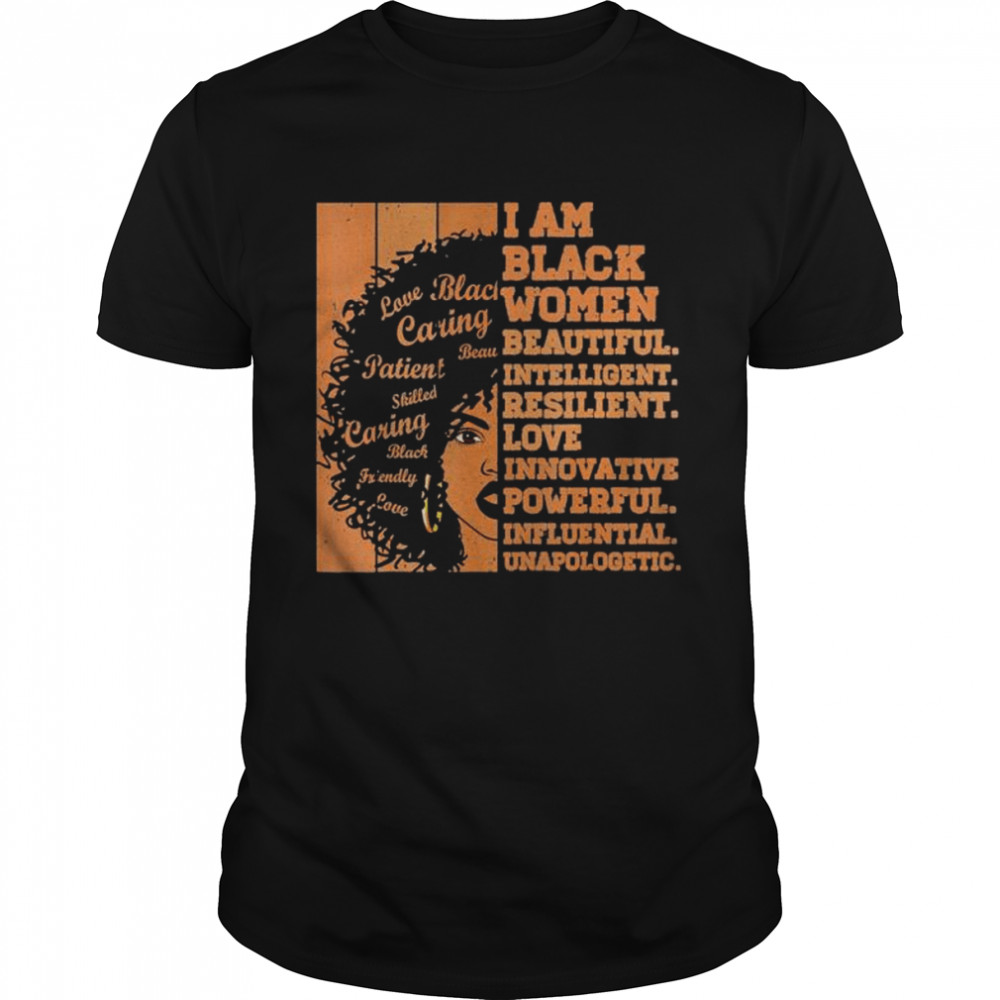 I Am Black Women Black History Month African American shirt