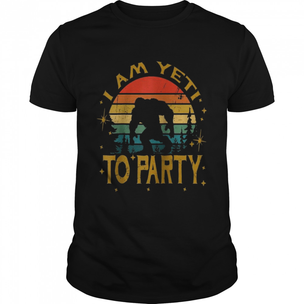 I Am Yeti To Party Shirt