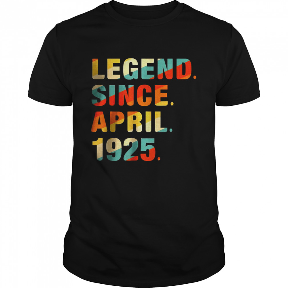 Legend Since April 1925 97th Birthday Gifts 97 Year Old Shirt