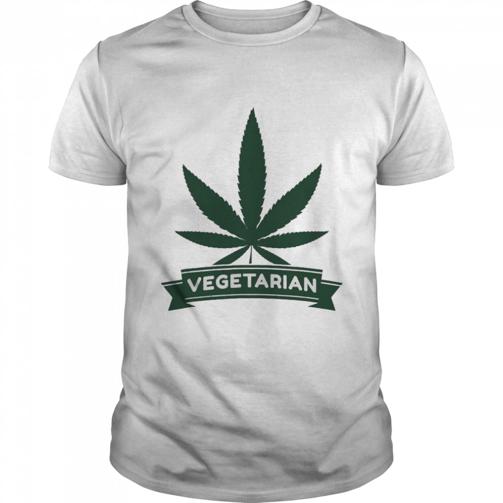 Vegetarian Funny Weed Parody Marijuana Leaf Lover Shirt