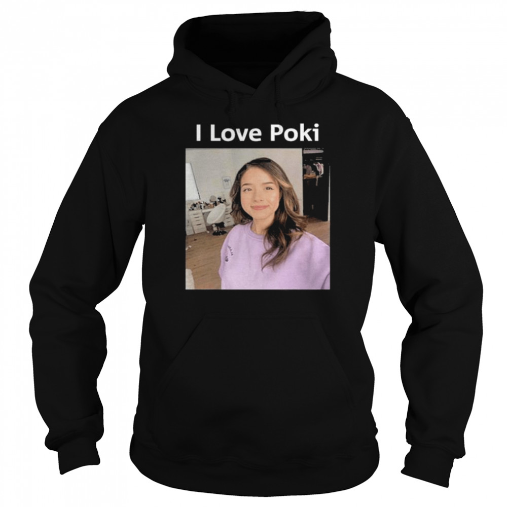 I Love Poki shirt Unisex Hoodie