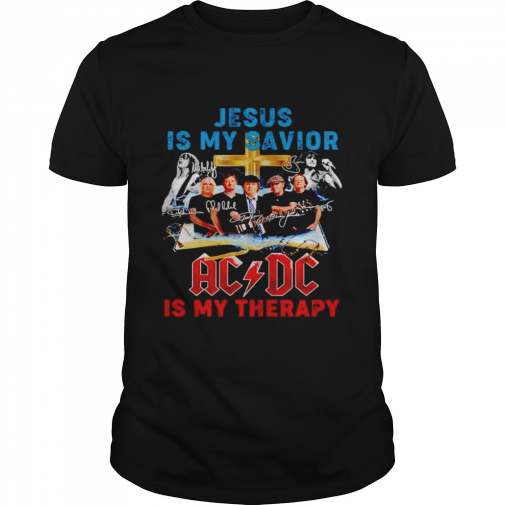 Jesus is my savior AC DC is my therapy signatures shirt