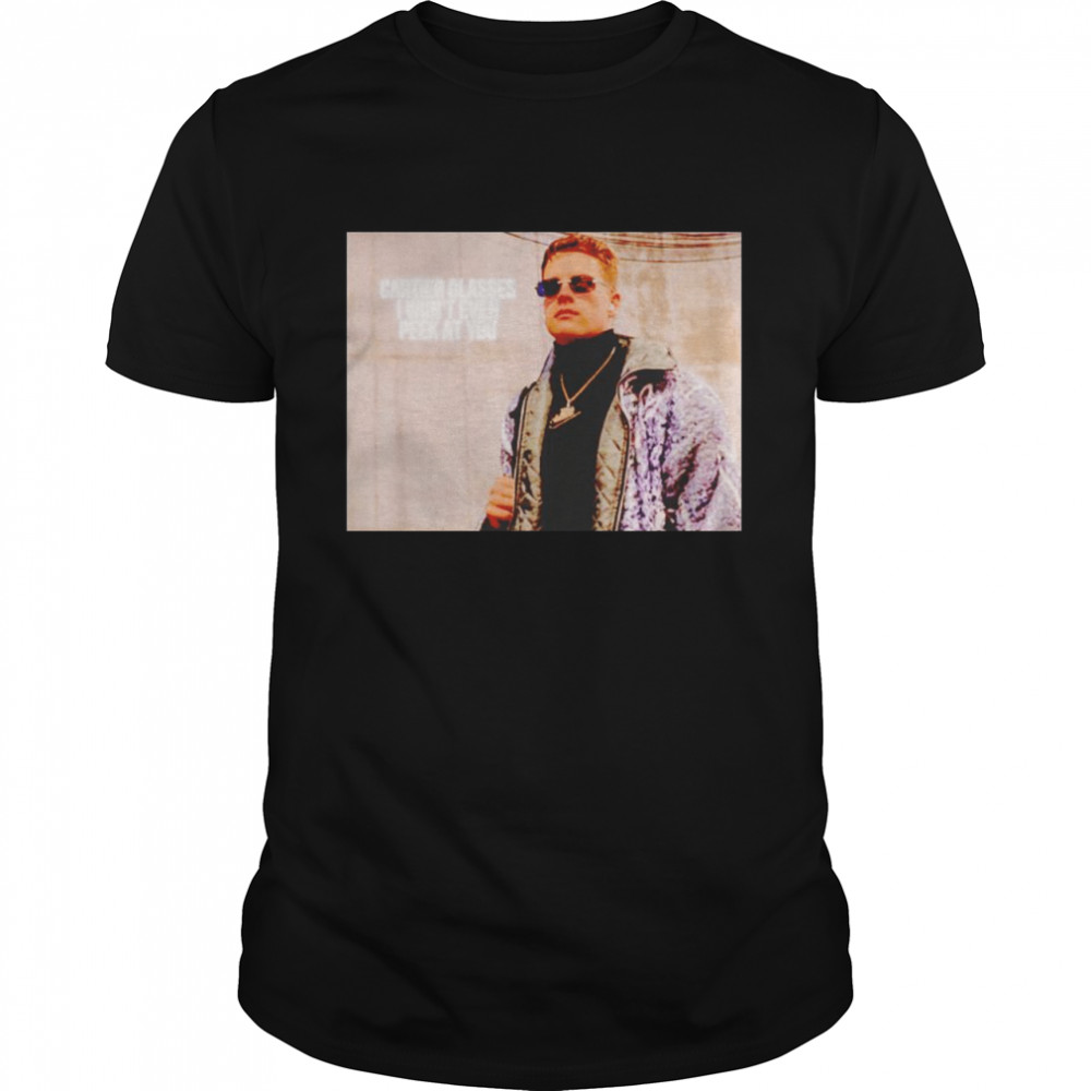 Joe Burrow cartier glasses I won’t even peek at you shirt