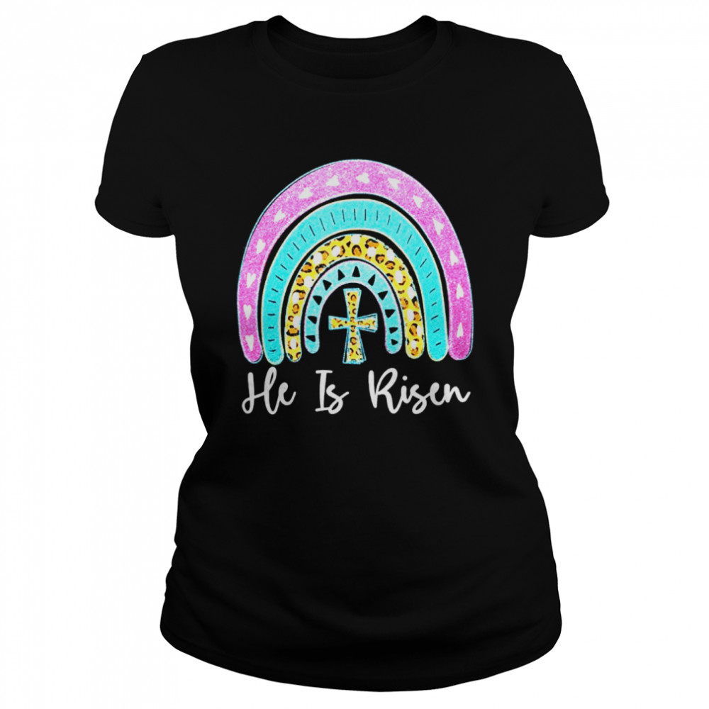 Leopard Rainbow He Is Risen Easter Day Christians Christ shirt Classic Women's T-shirt